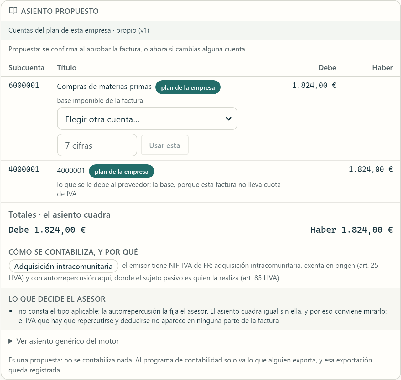 Asiento contable propuesto con cuentas del plan de la empresa, debe y haber, explicación y decisiones pendientes del asesor.